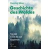 Geschichte des Waldes. Sonderausgabe door Hansjörg Küster