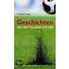 Geschichten die der Fussball schrieb by Francois Loeb