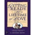 Getting Ready For A Lifetime Of Love