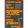 Getting The Best Score For Your Film door David Bellin