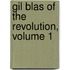 Gil Blas of the Revolution, Volume 1