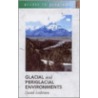 Glacial And Periglacial Environments by David W.K. Anderson