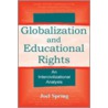 Globalization And Educational Rights by Joel Spring