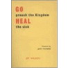 Go Preach The Kingdom, Heal The Sick by Jim Wilson
