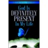 God Is Definitely Present in My Life door Retrinda Brown