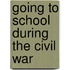 Going to School During the Civil War