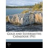 Gold and Silversmiths Catalogue 1911 by Unknown