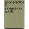 Good Practice In Safeguarding Adults by Jacki Pritchard