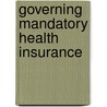 Governing Mandatory Health Insurance by Unknown