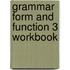 Grammar Form And Function 3 Workbook