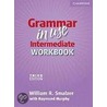 Grammar in Use Intermediate Workbook door William R. Smalzer