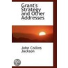 Grant's Strategy And Other Addresses by John Collins Jacksons