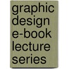 Graphic Design E-Book Lecture Series by Stephanie Torta