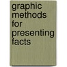 Graphic Methods For Presenting Facts door Willard Cope Brinton