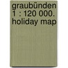 Graubünden 1 : 120 000. Holiday Map door Onbekend