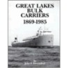 Great Lakes Bulk Carriers, 1869-1985 by John F. Devendorf
