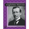 Great Scientists - Guglielmo Marconi door Liz Miles