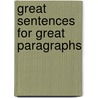 Great Sentences For Great Paragraphs door Keith S. Folse
