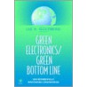 Green Electronics, Green Bottom Line by Lee H. Goldberg