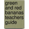 Green and Red Bananas Teachers Guide by Victoria Goodwin-Duncan