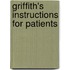 Griffith's Instructions For Patients