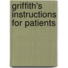 Griffith's Instructions For Patients door Stephen W. Moore