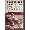 Growing Old in the Twentieth Century by Margot Jefferys