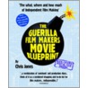 Guerilla Film Makers Movie Blueprint by Jonathan Newman