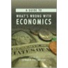 Guide To What's Wrong With Economics by Edward Fullbrook