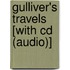 Gulliver's Travels [with Cd (audio)]