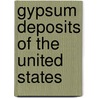 Gypsum Deposits of the United States by Anonymous Anonymous