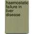 Haemostatic Failure In Liver Disease