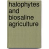 Halophytes and Biosaline Agriculture door Redouane Choukr-Allah