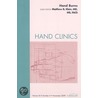 Hand Burns, An Issue Of Hand Clinics door Matthew Klein