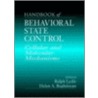 Handbook of Behavioral State Control by Ralph Lydic