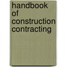 Handbook of Construction Contracting door Jack Payne Jones