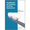 Handbook of Railway Vehicle Dynamics by Iwnicki Simon