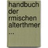 Handbuch Der Rmischen Alterthmer ...