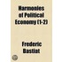 Harmonies Of Political Economy (1-2)