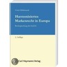Harmonisiertes Markenrecht in Europa by Ulrich Hildebrandt