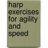 Harp Exercises for Agility and Speed door Deborah Friou