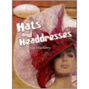Hats And Headdresses Through History by Fiona Macdonald
