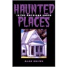 Haunted Places in the American South door Alan Brown