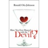 Have You Ever Danced with the Devil? door Ronald Otis Johnson