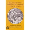 Healing Energy Prayer And Relaxation by James Wasserman