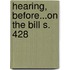 Hearing, Before...on the Bill S. 428