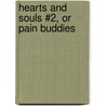 Hearts and Souls #2, or Pain Buddies door regine Dubono