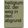 Heiligtum 02. Der Weg in den Abgrund door Xavier Dorison