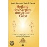 Heilung des Körpers durch den Geist door Chuck Spezzano