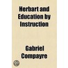 Herbart And Education By Instruction door Maria E. Findlay